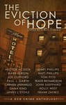 The Eviction of Hope - Colin Conway ; Holly West ; Joe Clifford ; Tom Pitts ; Mark Bergin ; Hector Acosta ; Gary Phillips ; Frank Zafiro ; Carmen Jaramillo ; Dana King ; Matt Phillips ; James L'Etoile ; John Shepphird ; Travis Richardson ; Paul J. Garth - 9781393784319