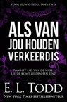 Als van jou houden verkeerd is - E. L. Todd - 9781393799078