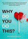 Why Do You Do This? - Michelle Moore - 9781393800859
