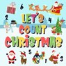 Let's Count Christmas! | Can You Find & Count Santa, Rudolph the Red-Nosed Reindeer and the Snowman? | Fun Winter Xmas Counting Book for Children, 2-4 Year Olds | Picture Puzzle Book - Pamparam Kids Books - 9781393804833