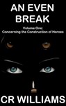 An Even Break - CR Williams - 9781393813422