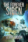 The Forever Siren - Scott Moon - 9781393825012