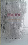 Maude - Claude Thibault - 9781393825227
