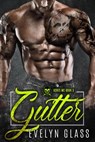 Gutter (Book 3) - Evelyn Glass - 9781393834557
