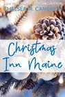 Christmas Inn Maine - Chelsea M. Cameron - 9781393846888