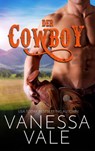 Der Cowboy - Vanessa Vale - 9781393847465