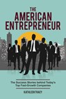 The American Entrepreneur - Kathleen Tracy - 9781393848813
