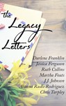 Legacy Letters - Darlene Franklin ; Jessica Ferguson ; Ruth Collins ; Martha Fouts ; J.J. Johnson ; Alanna Radle Rodriguez ; Chris Tarpley - 9781393849513