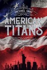 American Titans | The Tycoons That Built America - Michael Gray - 9781393852308