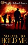 No One To Hold Me - Noelle Rahn-Johnson - 9781393853930