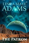 The Patron - Linda Maye Adams - 9781393866428