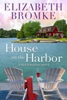 House on the Harbor - Elizabeth Bromke - 9781393867227