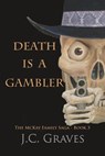 Death is a Gambler - J.C. Graves - 9781393867784