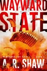 Wayward State - A. R. Shaw - 9781393871170