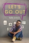 Let's Go Out - Kelly Jensen - 9781393878902