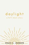 Daylight - Grace A. Johnson - 9781393895435