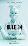 Rule 34 Volume 1 - Charlie Powell ; VK Foxe ; Arden de Winter ; Sonni de Soto ; Elna Holst ; Elizabeth Coldwell ; Alain Bell ; Lisabet Sarai ; Dylan McEwan - 9781393914143
