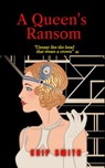 A Queen's Ransom - Chip Smith - 9781393929628