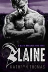 Blaine (Book 3) - Kathryn Thomas - 9781393940838