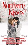 Northern Kisses - Laura Ashwood ; Angie Wilder ; Stacey Bryant ; Beth Gildersleeve ; Rose Marie Meuwissen - 9781393972600