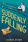 Suddenly Falling - BROWN,  Lauren - 9781393994480