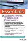 Essentials of Assessing Infants, Toddlers, and Preschoolers - Brittany A. Dale ; Joseph R. Engler ; Vincent C. Alfonso - 9781394152087