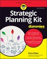 Strategic Planning Kit For Dummies - Erica Olsen - 9781394157976