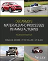 DeGarmo's Materials and Processes in Manufacturing - Ronald A. (University of Missouri Kohser ; Peter C. (Birkbeck College Collins ; J. T. (Auburn University) Black - 9781394173051