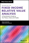 Fixed Income Relative Value Analysis + Website - Doug Huggins ; Christian Schaller - 9781394189083