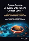 Open-Source Security Operations Center (SOC) - Alfred Basta ; Nadine (Reinhardt University Basta ; Waqar Anwar ; Mohammad Ilyas Essar - 9781394201600
