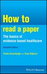 How to Read a Paper - Trisha M. (University of Oxford Greenhalgh ; Paul (University of Oxford Dijkstra - 9781394206902