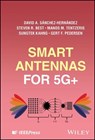 Smart Antennas for 5G+ - David A. Sánchez-Hernández ; Steven R. Best ; Manos M. Tentzeris ; Sungtek Kahng ; Gert F. Pedersen - 9781394210527