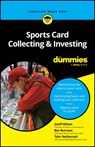 Sports Card Collecting & Investing For Dummies - Geoff Wilson ; Ben Burrows ; Tyler Nethercott - 9781394225057