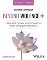 Beyond Violence+ - Stephanie S. Covington - 9781394230808