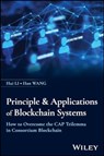 Principles and Applications of Blockchain Systems - Hui (School of Electronic and Computer Engineering Li ; Han (School of Electronic and Computer Engineering Wang - 9781394237227