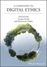 A Companion to Digital Ethics - Luciano (University of Bari; University of Oxford) Floridi ; Mariarosaria (Oxford Internet Institute) Taddeo - 9781394240791
