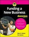 Funding a New Business For Dummies - Marc R. Butler ; Eric Butow - 9781394241729