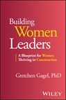 Building Women Leaders - Gretchen (Southern Methodist University; University of Denver; Regis University; Colorado State University) Gagel - 9781394251384