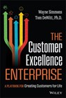 The Customer Excellence Enterprise - Wayne (Michigan State University) Simmons ; Tom (Michigan State University) DeWitt - 9781394253685