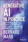 Generative AI in Practice - Bernard Marr - 9781394254248