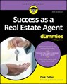 Success as a Real Estate Agent For Dummies - Dirk Zeller - 9781394258253