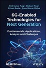 6G-Enabled Technologies for Next Generation - Amit Kumar Tyagi ; Shrikant Tiwari ; Shivani Gupta ; Anand Kumar Mishra - 9781394258345