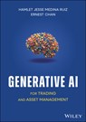 Generative AI for Trading and Asset Management - Hamlet Jesse (Criteo) Medina Ruiz ; Ernest P. (Cornell University) Chan - 9781394266975