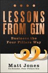 Lessons from Gin - Matt (Four Pillars Gin) Jones - 9781394268375