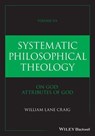 Systematic Philosophical Theology, Volume 2a - William Lane Craig - 9781394278787
