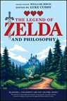 The Legend of Zelda and Philosophy - William Irwin - 9781394291021