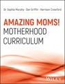 Amazing Moms! Motherhood Curriculum, Workbook - Sophia Murphy ; Dan (University of Kansas) Griffin ; Harrison (Argosy University Crawford - 9781394304349