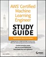 AWS Certified Machine Learning Engineer Study Guide - Dario Cabianca - 9781394319954