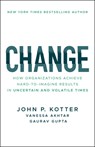 Change - John P. (Harvard Business School; Kotter International) Kotter ; Vanessa (Kotter International) Akhtar ; Gaurav (Kotter International; Ka Partners) Gupta - 9781394321513