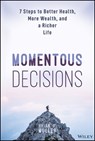 Momentous Decisions - Brian D. Muller - 9781394321520